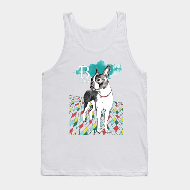 B is for Boston Terrier Tank Top by Ludwig Wagner